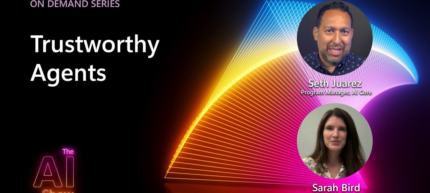 AI Show: Trustworthy Agents