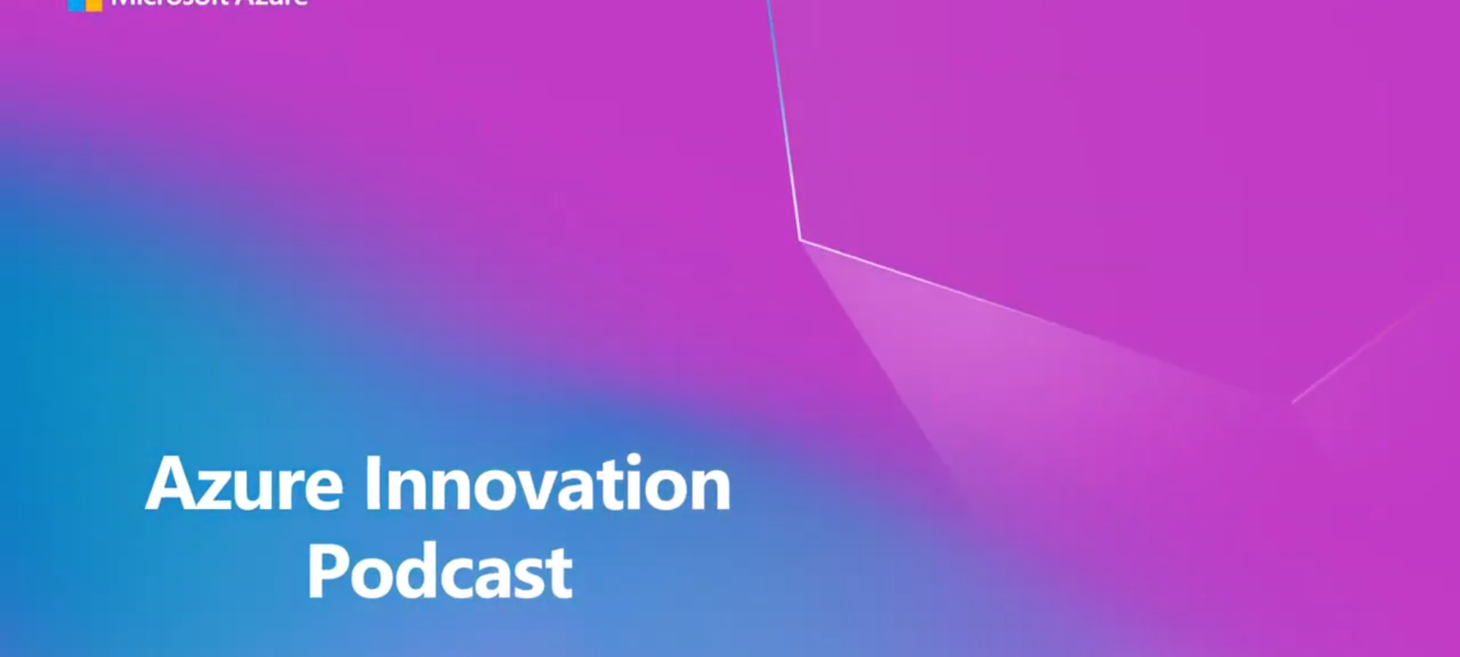 Azure AI Innovation Podcast