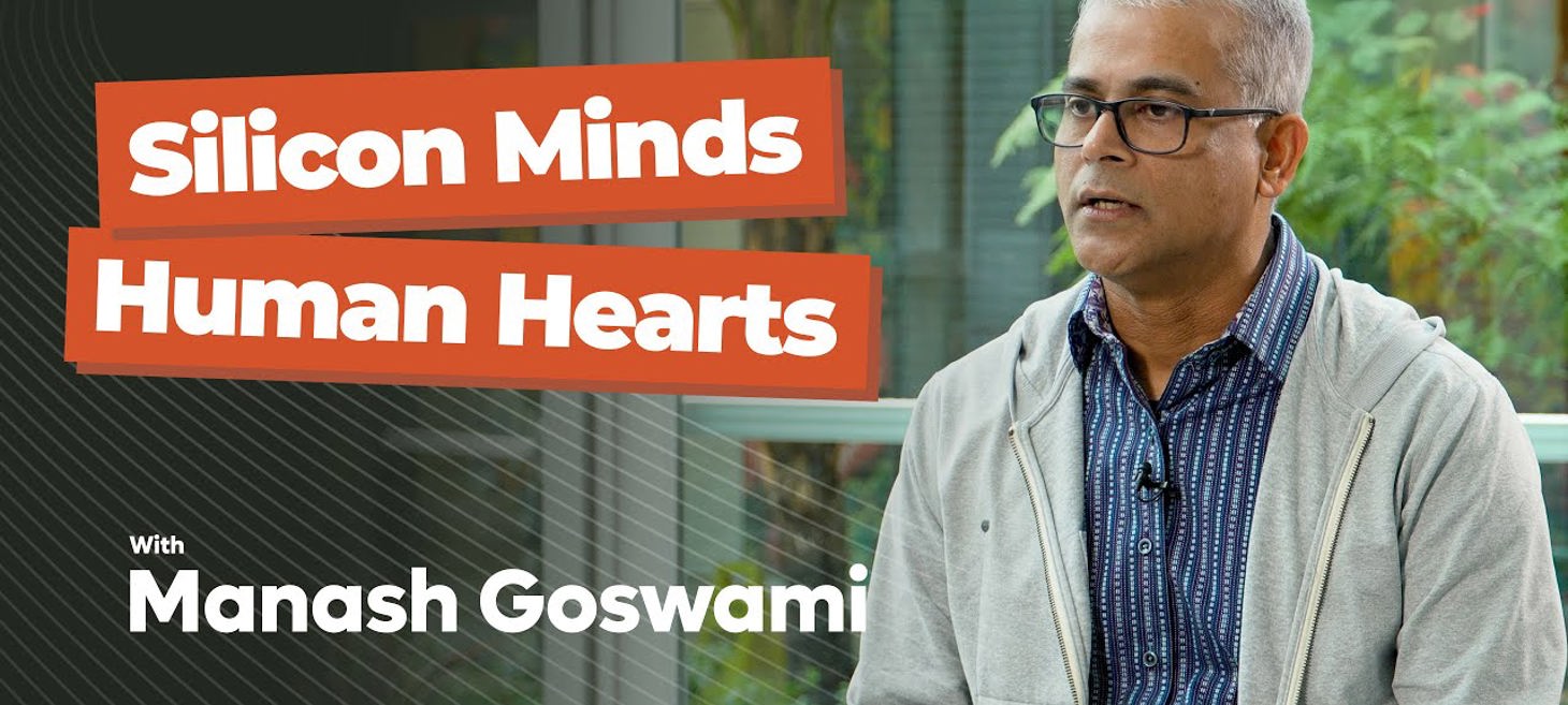 Silicon Minds, Human Hearts - Manash Goswami