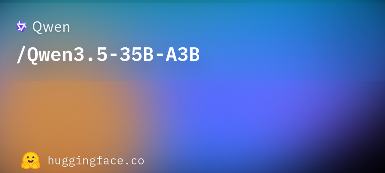 Qwen/Qwen3.5-35B-A3B