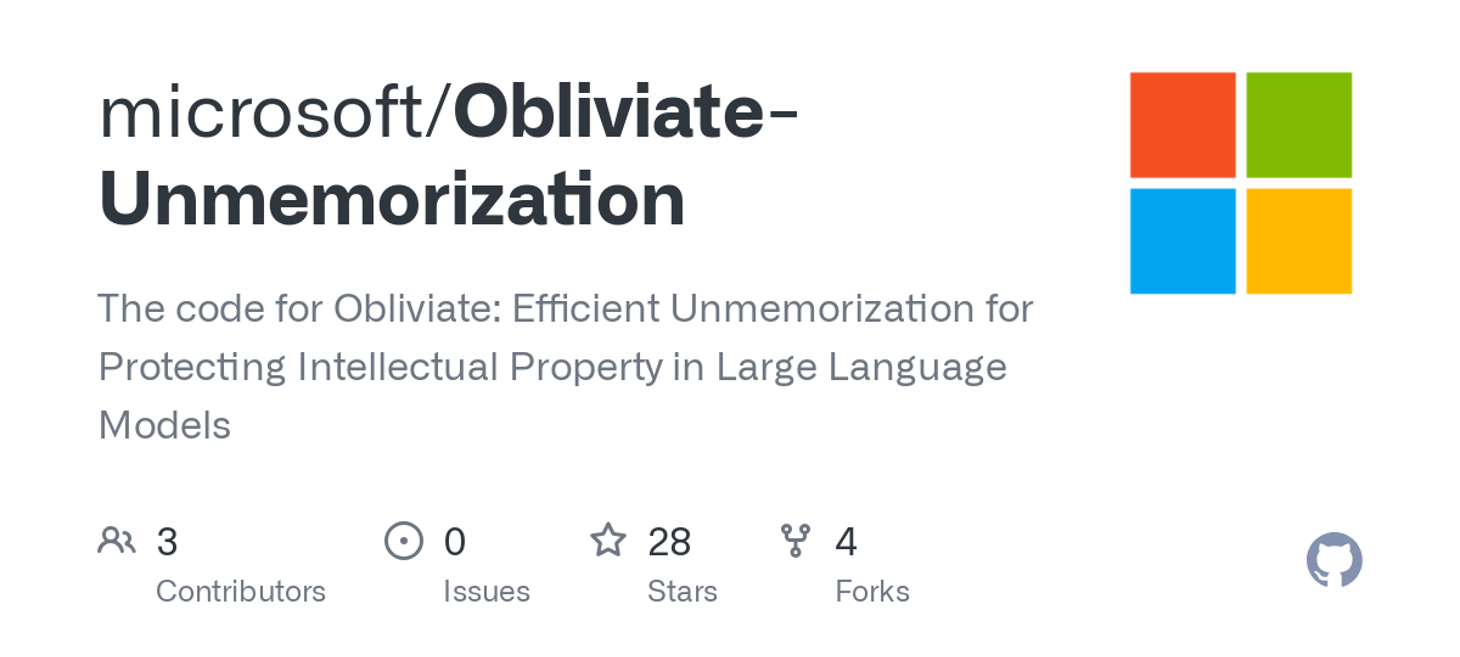 GitHub - microsoft/Obliviate-Unmemorization: The code for Obliviate: Efficient Unmemorization for Protecting Intellectual Property in Large Language Models